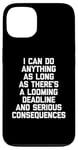 Coque pour iPhone 13 I Can Do Anything... Funny Saying Sarcastic Humour Novelty