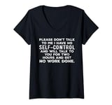 Womens Please Don't Talk To Me I Have No Self-Control And Will Talk V-Neck T-Shirt