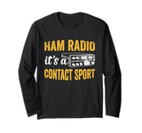 Amateur Ham Radio Its A Contact Sport CB Radio Ham Radio Dad Long Sleeve T-Shirt