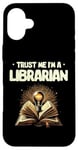 iPhone 16 Plus Trust Me I'm A Librarian Library Book Reading Books Case