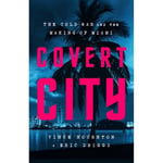 Covert City (inbunden, eng)