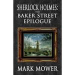 Sherlock Holmes - The Baker Street Epilogue (häftad, eng)