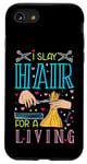 Coque pour iPhone SE (2020) / 7 / 8 I Slay Hair For A Living Barber Coiffeur Coiffeur