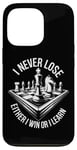 iPhone 13 Pro I Never Lose Either I Win Or Learn Chess Player Chess Board Case