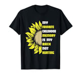 My Favorite Childhood Memory Is My Back Not Hurting Funny T-Shirt