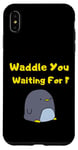 iPhone XS Max Waddle You, Cute Funny Meme Penguin Lovers Case