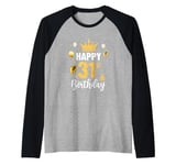 Happy 31St Birthday Idea For 31 Years Old Man And Woman Raglan Baseball Tee