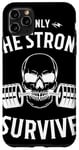 Coque pour iPhone 11 Pro Max Only the Strong Survive Skull Gym