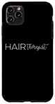 iPhone 11 Pro Max Hair Therapist Hair Cutter Hair Stylist Hairdresser Hair Case