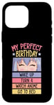 Coque pour iPhone 16 Pro Max My Perfect Birthday Wake Up Turn 4 Montre Anime Go To Bed