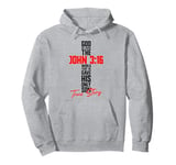 Christian Bible Verse Faith God John 3:16 True Story John Pullover Hoodie