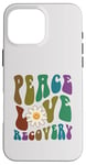 iPhone 16 Pro Max Groovy PEACE LOVE RECOVERY Therapy Clean Sober NA Nurse Case