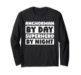 Anchorman Journalist Broadcast - News Anchorman Long Sleeve T-Shirt