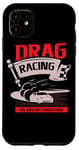 Coque pour iPhone 11 Des courses de dragsters que vous ne comprendriez pas Car Funny Mechanic