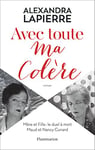 Avec toute ma colère. Mère et Fille : le duel à mort: Maud et Nancy Cunard