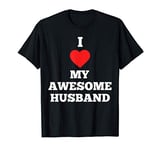 I Love My Awesome Husband Heart Valentines Day Anniversary T-Shirt