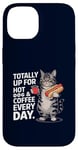 Coque pour iPhone 14 Totally Up For Hot Dog & Coffee Every Day Funny Cat Humour