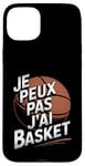 Coque pour iPhone 15 Plus Je Peux Pas J’ai Basket Homme Humour Basketball Vintage