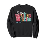 Christian Jesus Faith In the Waiting God is Working Sweatshirt