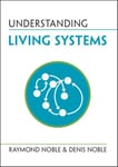 Understanding Living Systems