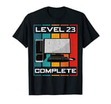 Level 23 Complete I 23th Birthday Computer Gaming T-Shirt