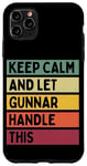 Coque pour iPhone 11 Pro Max Keep Calm And Let Gunnar Handle This Funny Retro Citation