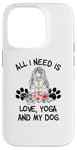 Coque pour iPhone 14 Pro Tout ce dont j'ai besoin, c'est de l'amour, du yoga et de la méditation sur le chakra pour mon amoureux des chiens