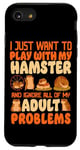 iPhone SE (2020) / 7 / 8 Hamster I Just Want To Play With My Hamster And Ignore All Case