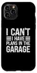 Coque pour iPhone 11 Pro I Can't I Have Plans In The Garage Mechanic Car Amateur