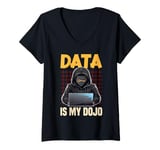 Womens Data Ninja Data Is My Dojo Nerd Funny Data Analyst V-Neck T-Shirt