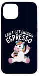 Coque pour iPhone 13 Can't Get Enough Espresso Funny Unicorn Coffee Lover Humour