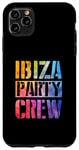 Coque pour iPhone 11 Pro Max Ibiza Party Crew | Devis de voyage