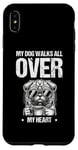 iPhone XS Max My Dog Walks All Over My Heart Dogs Walker Dogs Pet Case