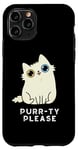 iPhone 11 Pro Purr-ty Please Funny Cat Pun Case