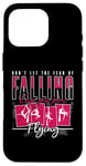 iPhone 16 Pro Don't Let The Fear Of Falling Keep You Aerial Hoop Aerialist Case