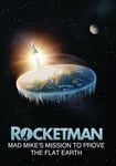 Rocketman: Mad Mike&#039;s Mission To Prove Flat Earth DVD