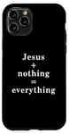 iPhone 11 Pro Jesus + nothing = everything Case