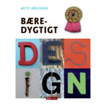 BÃ¦redygtigt Design - Bok av Mette JÃ¸rgensen