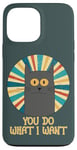 Coque pour iPhone 13 Pro Max You Do What I Want Retro Cat With Yellow Eyes