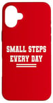 iPhone 16 Plus Small Steps Every Day Towards Goals & Dreams Case