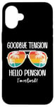 Coque pour iPhone 16 Plus Goodbye Tension Hello Pension Happy Retirement 25 Im Retired