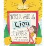 Tell Me a Lion Story (inbunden, eng)