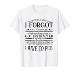 I Came, I Saw I forgot what I was doing Retraced T-Shirt