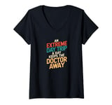 Womens An Extreme Day Trip A Day Keeps The Doctor Away V-Neck T-Shirt