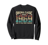 Original Classic Born 1969 I'm Far From Finished Birthday Sweatshirt