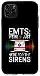 iPhone 11 Pro Max EMTs: We're Just Here For The Sirens Case