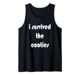 I Survived The Cooties Funny Childish Tank Top