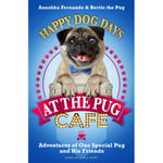 Happy Dog Days at the Pug Cafe (inbunden, eng)