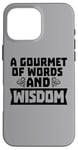 Coque pour iPhone 16 Pro Max Gourmet des mots et de la sagesse Citation du professeur