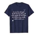 Mr Darcy Proposal Quote - Pride and Prejudice by Jane Austen T-Shirt